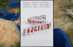 Bush And Cheney: How They Ruined America And The World (With The Help of John Howard and the MSM)