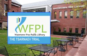 Tsarnaev Trial – a Lecture in Watertown