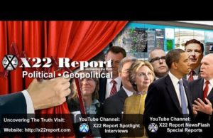 X22 Report — Is The Deep State Going to be Exposed?