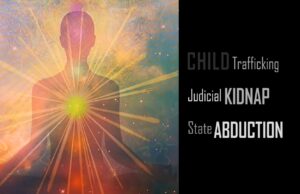 Child Abduction Series, Video 5: Sacred Bonds Broken and Operation Noetic