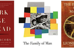 Eutopia, Part 5: How To Select Our Values and Promote Them (L) Dark Age Ahead, by Jane Jacobs (C) The Family if Man, a best-selling coffee table book of the 1960s, by Edward Steicehn and Carl Sandburg, a collection of photos from a 1995 exhibit at the Museum of Modern Art (R) The Decline of Males, by Lionel Tiger