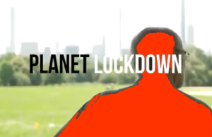 PLANET LOCKDOWN — Full Uncensored Documentary