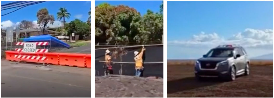 (L) Blocking traffic to Lahaina area (C) Men building the wall (R) The Special Police's Nissan vehicles.